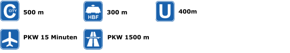 500 m 300 m PKW 1500 m 400m PKW 15 Minuten