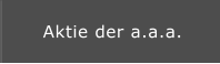 Aktie der a.a.a.