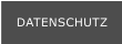 DATENSCHUTZ