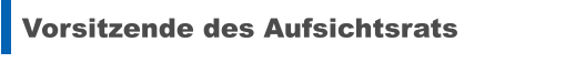 Vorsitzende des Aufsichtsrats